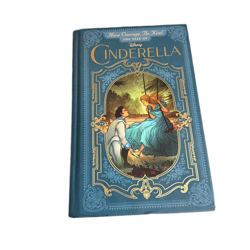 Disney The Tale of Cinderella Have Courage Be Kind Hardcover Book Gold Foil 2015